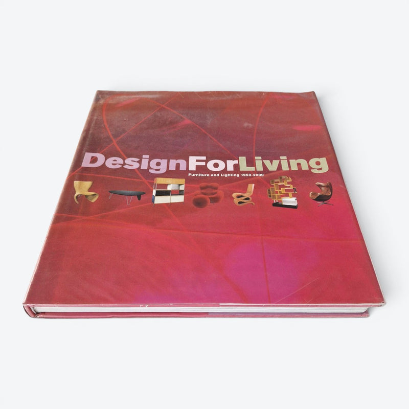 Design for Living: Furniture and Lighting 1950-2000 by David Hanks, Anne Hoy